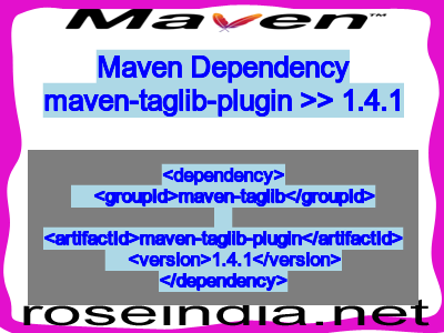 Maven dependency of maven-taglib-plugin version 1.4.1