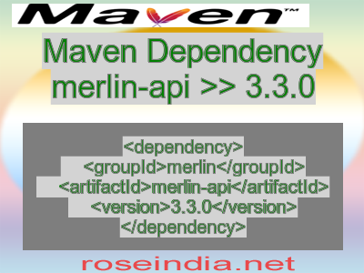 Maven dependency of merlin-api version 3.3.0