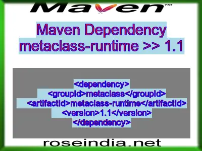 Maven dependency of metaclass-runtime version 1.1