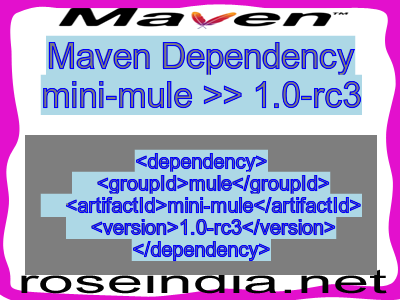 Maven dependency of mini-mule version 1.0-rc3