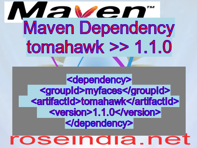 Maven dependency of tomahawk version 1.1.0