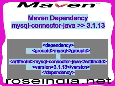 Maven dependency of mysql-connector-java version 3.1.13