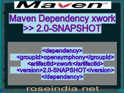 Maven dependency of xwork version 2.0-SNAPSHOT
