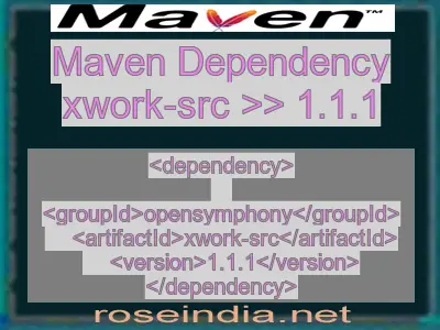 Maven dependency of xwork-src version 1.1.1