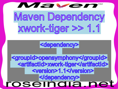 Maven dependency of xwork-tiger version 1.1
