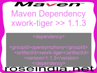 Maven dependency of xwork-tiger version 1.1.3