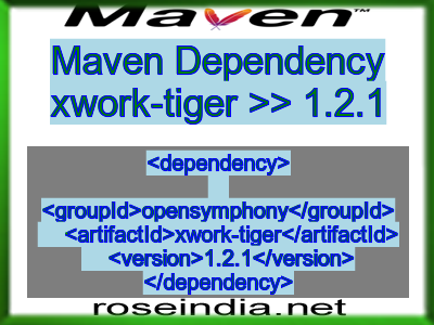 Maven dependency of xwork-tiger version 1.2.1