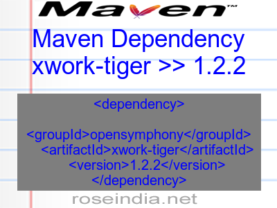 Maven dependency of xwork-tiger version 1.2.2