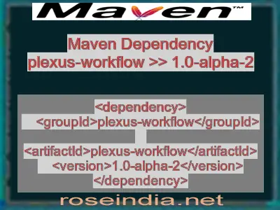 Maven dependency of plexus-workflow version 1.0-alpha-2