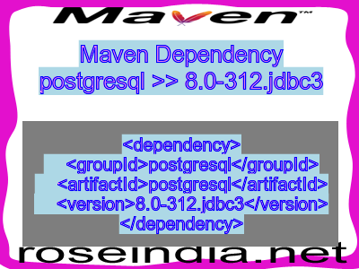 Maven dependency of postgresql version 8.0-312.jdbc3