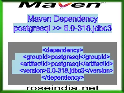 Maven dependency of postgresql version 8.0-318.jdbc3