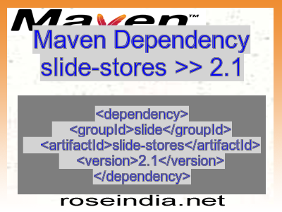 Maven dependency of slide-stores version 2.1