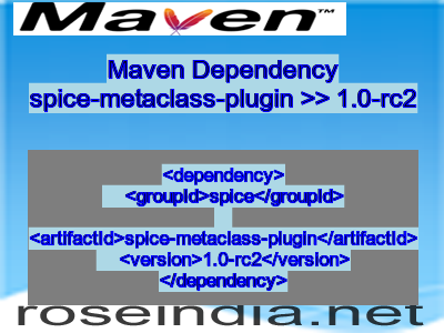 Maven dependency of spice-metaclass-plugin version 1.0-rc2