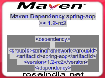 Maven dependency of spring-aop version 1.2-rc2