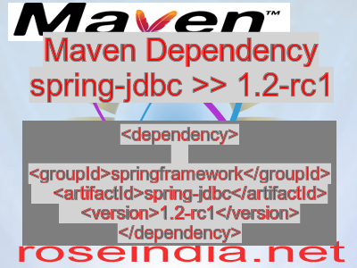 Maven dependency of spring-jdbc version 1.2-rc1