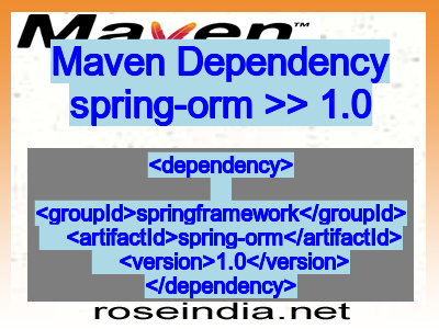 Maven dependency of spring-orm version 1.0