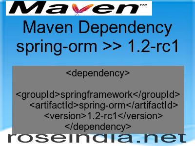 Maven dependency of spring-orm version 1.2-rc1