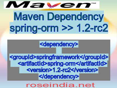 Maven dependency of spring-orm version 1.2-rc2