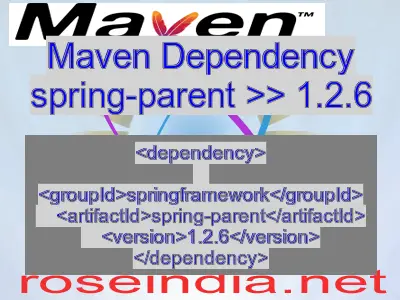 Maven dependency of spring-parent version 1.2.6