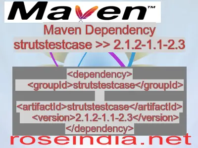 Maven dependency of strutstestcase version 2.1.2-1.1-2.3