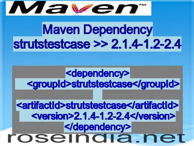 Maven dependency of strutstestcase version 2.1.4-1.2-2.4