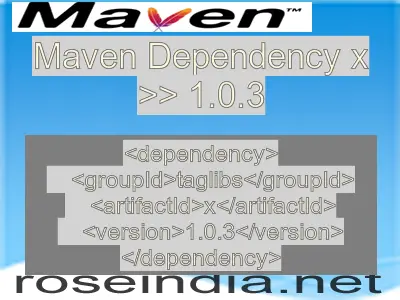 Maven dependency of x version 1.0.3