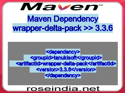 Maven dependency of wrapper-delta-pack version 3.3.6
