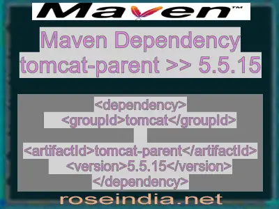 Maven dependency of tomcat-parent version 5.5.15