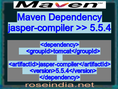 Maven dependency of jasper-compiler version 5.5.4