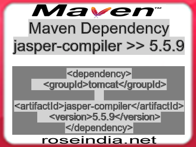Maven dependency of jasper-compiler version 5.5.9