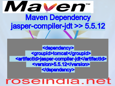 Maven dependency of jasper-compiler-jdt version 5.5.12