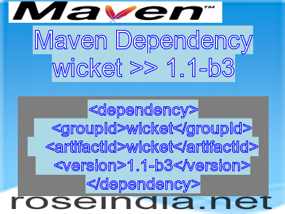 Maven dependency of wicket version 1.1-b3