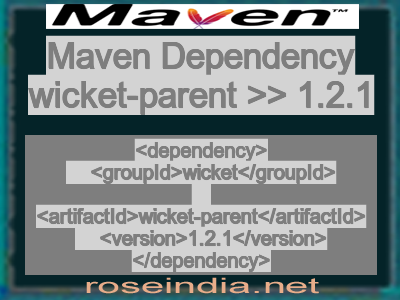 Maven dependency of wicket-parent version 1.2.1