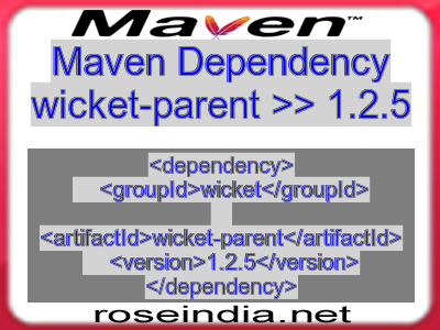 Maven dependency of wicket-parent version 1.2.5