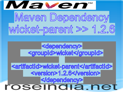 Maven dependency of wicket-parent version 1.2.6