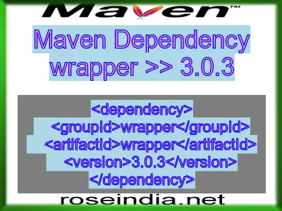 Maven dependency of wrapper version 3.0.3