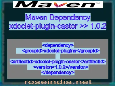 Maven dependency of xdoclet-plugin-castor version 1.0.2