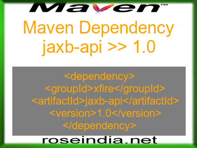 Maven dependency of jaxb-api version 1.0