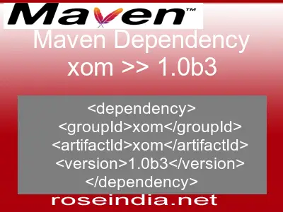 Maven dependency of xom version 1.0b3
