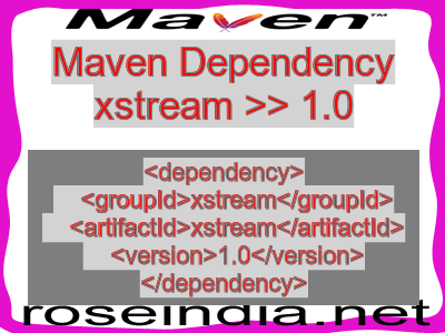 Maven dependency of xstream version 1.0