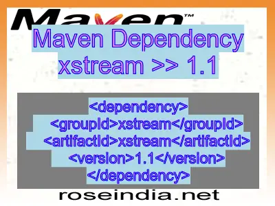 Maven dependency of xstream version 1.1