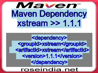 Maven dependency of xstream version 1.1.1