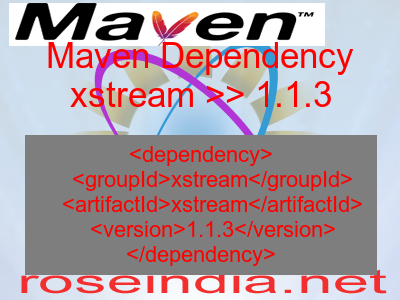 Maven dependency of xstream version 1.1.3
