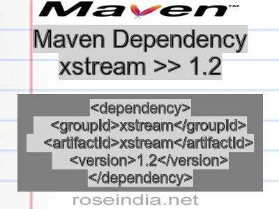 Maven dependency of xstream version 1.2