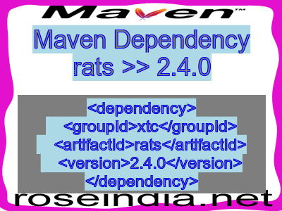 Maven dependency of rats version 2.4.0