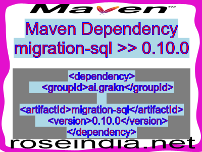 Maven dependency of migration-sql version 0.10.0