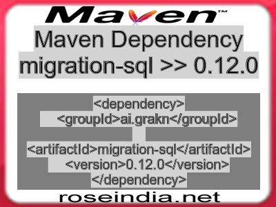 Maven dependency of migration-sql version 0.12.0
