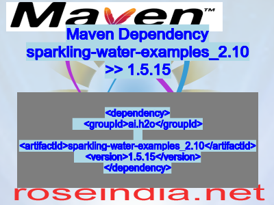 Maven dependency of sparkling-water-examples_2.10 version 1.5.15