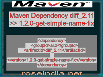 Maven dependency of diff_2.11 version 1.2.0-get-simple-name-fix