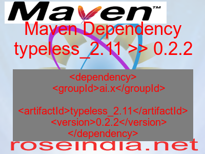 Maven dependency of typeless_2.11 version 0.2.2